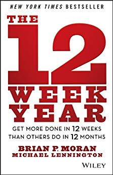 cover of the book the 12 week year by brian p moran and michael lennington